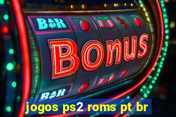 jogos ps2 roms pt br